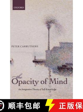 【3-4周达】Opacity of Mind: An Integrative Theory of Self-Knowledge [9780199596195]