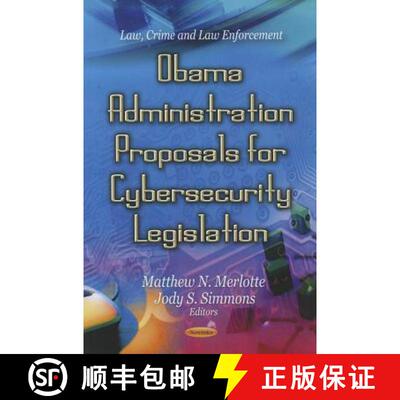 【3-4周达】Obama Administration Proposals for Cybersecurity Legislation [9781621007593]