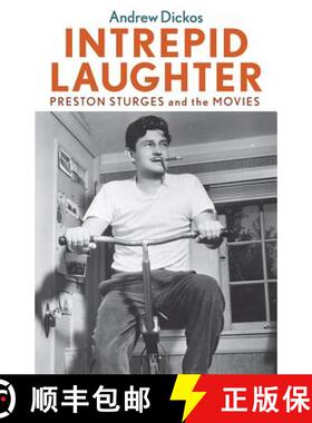 【3-4周达】Intrepid Laughter: Preston Sturges and the Movies [9780813141947]