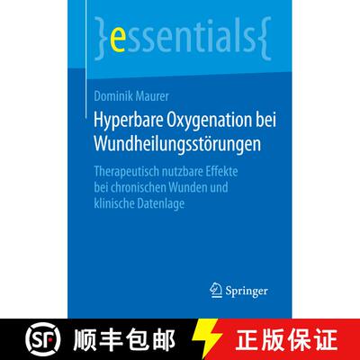 【3-4周达】Hyperbare Oxygenation bei Wundheilungsstörungen : Therapeutisch nutzbare Effekte bei chro... [9783658117344]