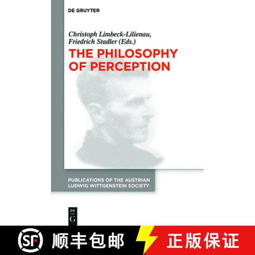 【3-4周达】The Philosophy of Perception – Proceedings of the 40th International Ludwig Wittgenstein ... [9783110763485]