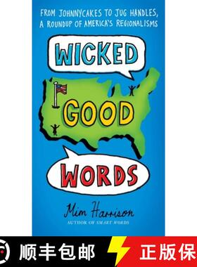 【3-4周达】Wicked Good Words: From Johnnycakes to Jug Handles, a Roundup of America's Regionalisms [9780399536762]