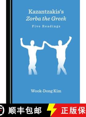 预订 Kazantzakisâ (Tm)S Zorba the Greek: Five Readings [9781527522534]