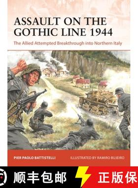 【3-4周达】Assault on the Gothic Line 1944: The Allied Attempted Breakthrough Into Northern Italy [9781472850140]