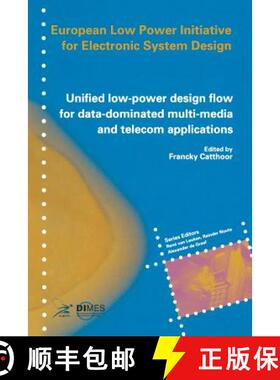 【3-4周达】Unified Low-Power Design Flow for Data-Dominated Multi-Media and Telecom Applications: Bas... [9781441950000]