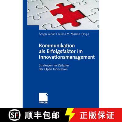 【3-4周达】Kommunikation als Erfolgsfaktor im Innovationsmanagement : Strategien im Zeitalter der Ope... [9783834916594]