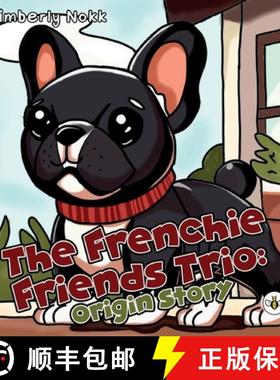 【3-4周达】The Frenchie Friends Trio: Origin Story [9781839348853]