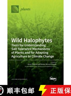 【3-4周达】Wild Halophytes: Tools for Understanding Salt Tolerance Mechanisms of Plants and for Adapt... [9783036565736]