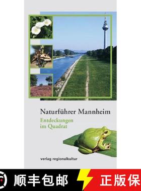 预订 Naturführer Mannheim: Entdeckungen im Quadrat [Nature Guide to Mannheim: Discoveries in a Square] [9783897351325]