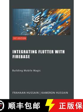 【3-4周达】Building Mobile Magic: Integrating Flutter with Firebase [9798224637645]