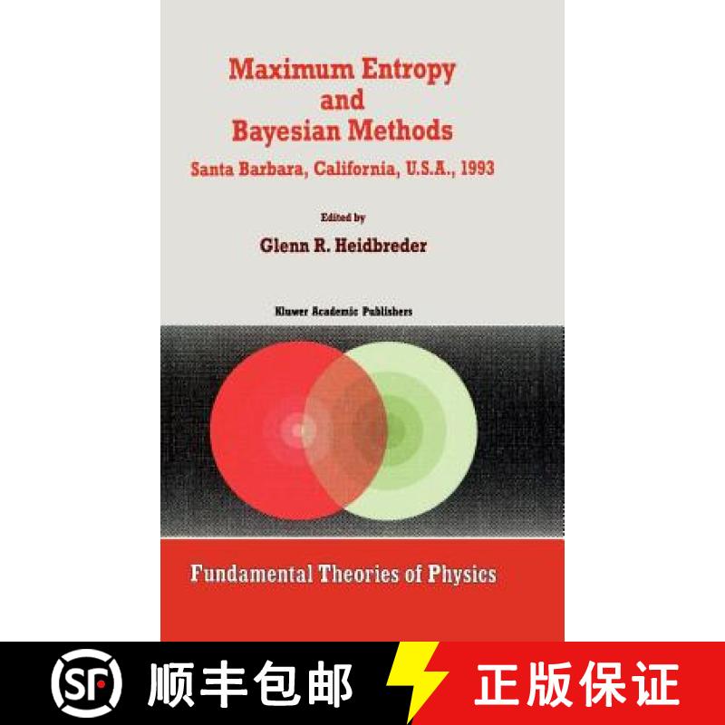 【3-4周达】Maximum Entropy and Bayesian Methods Santa Barbara, California, U.S.A., 1993: Santa Barbar... [9780792328513]