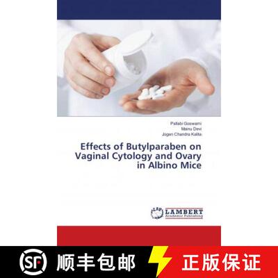 预订 Effects of Butylparaben on Vaginal Cytology and Ovary in Albino Mice [9786139924653]