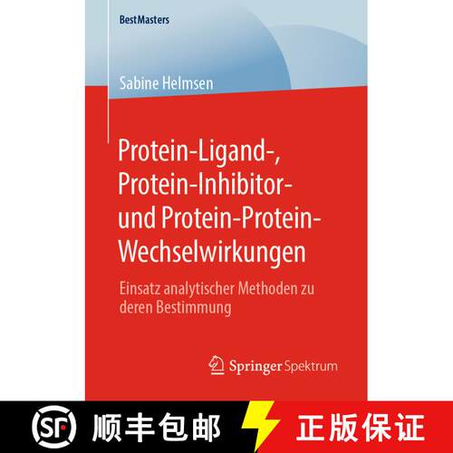 【3-4周达】Protein-Ligand-, Protein-Inhibitor- und Protein-Protein-Wechselwirkungen : Einsatz analyti... [9783658301507]
