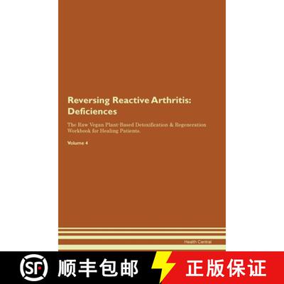 【3-4周达】Reversing Reactive Arthritis:  Deficiencies  The Raw Vegan Plant-Based Detoxification & Re... [9781395863265]