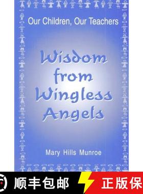 预订 Wisdom from Wingless Angels [9780967808703]