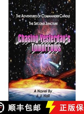 【3-4周达】The Adventures of Commander Candle, The Second Juncture: Chasing Yesterday's Tomorrows [9781329069398]