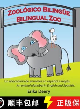 【3-4周达】Zoológico Bilingüe / Bilingual Zoo: Un abecedario de animales en español e inglés / An... [9780995385207]