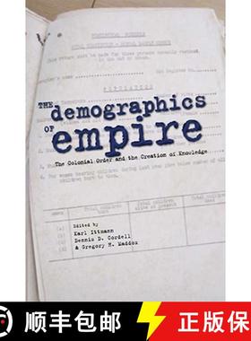 【3-4周达】The Demographics of Empire: The Colonial Order and the Creation of Knowledge [9780821419328]