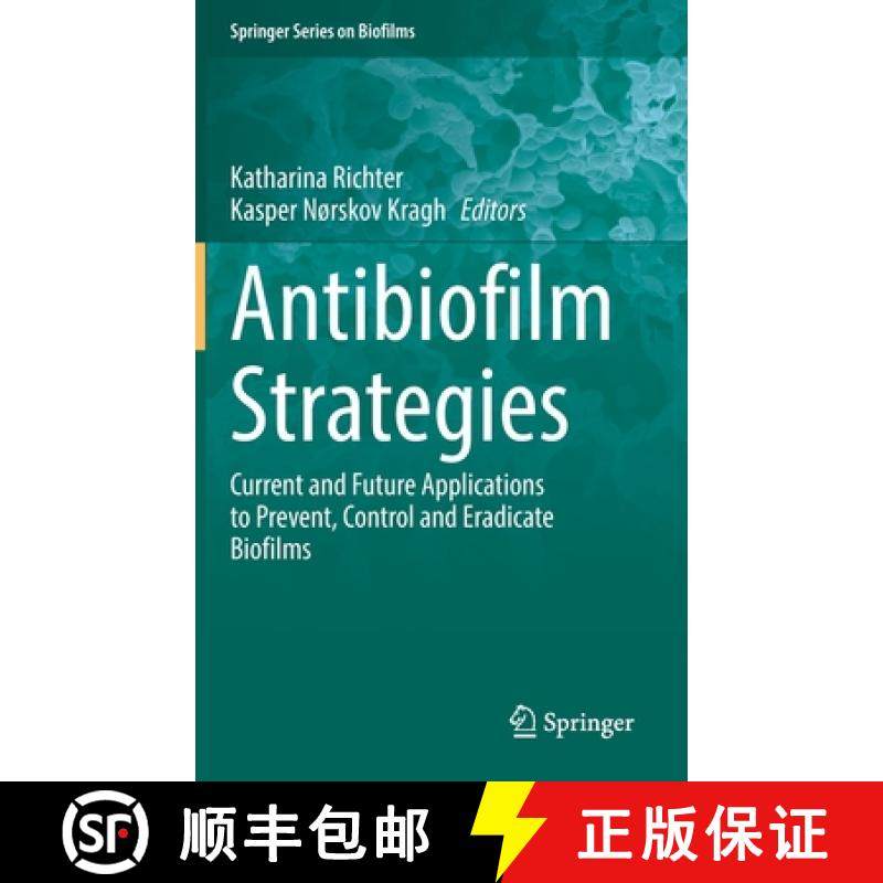 【3-4周达】Antibiofilm Strategies : Current and Future Applications to Prevent, Control and Eradicate... [9783031109911]