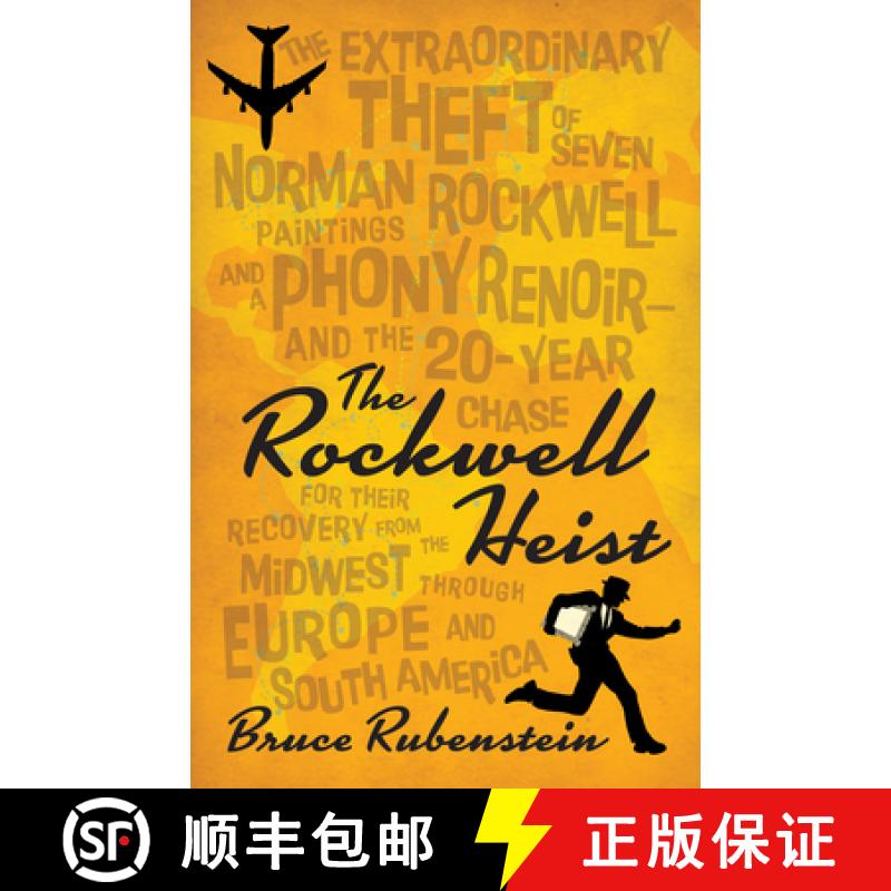 【3-4周达】The Rockwell Heist: The Extraordinary Theft of Seven Norman Rockwell Paintings and a Phony... [9781681340739]