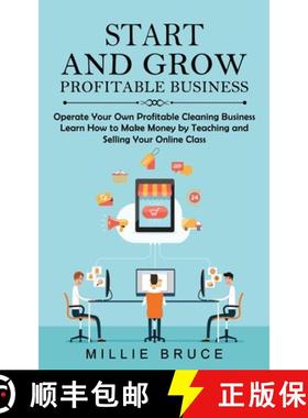 预订 Start and Grow Profitable Business: Operate Your Own Profitable Cleaning Business (Learn How to ... [9781774857052]
