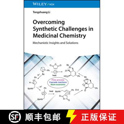 【3-4周达】Overcoming Synthetic Challenges in Medicinal Chemistry: Mechanistic Insights and Solutions [9783527355273]