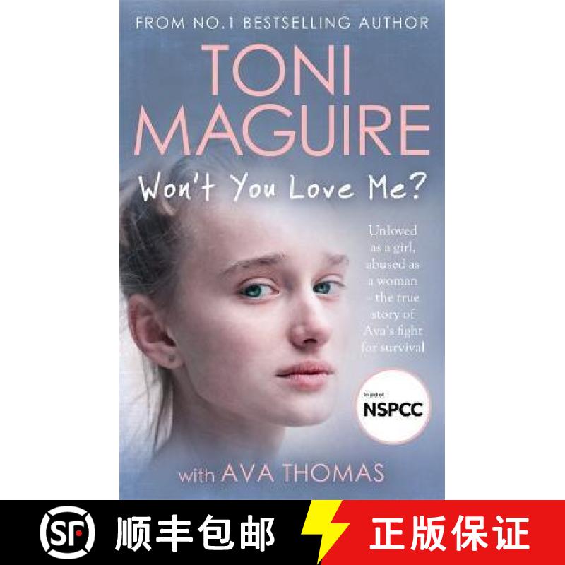 【3-4周达】Won't You Love Me?: Unloved as a girl, abused as a woman – the true story of Ava’s fight... [9781789465211]