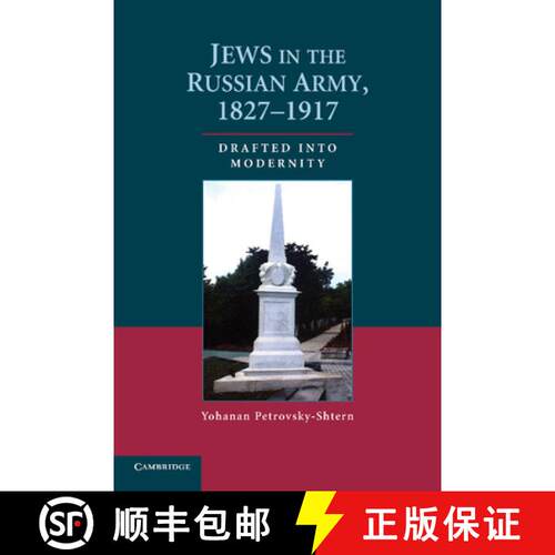 【3-4周达】Jews in the Russian Army, 1827 1917: Drafted Into Modernity [9781107682238]