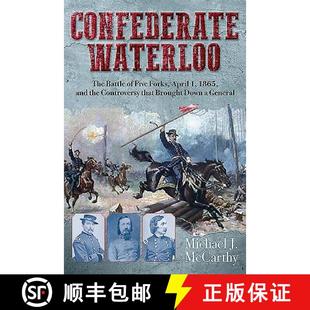 the and That The Five April 1865 Battle 9781611213096 Br... Confederate 4周达 Waterloo Controversy Forks
