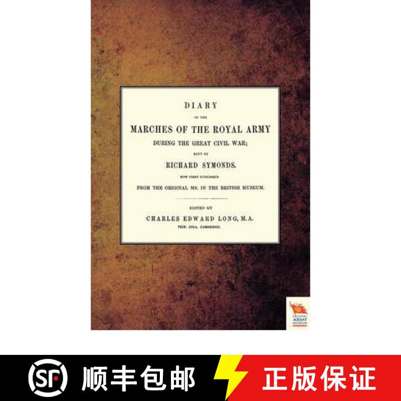 【2-3周达】Diary of the Marches of the Royal Army During the Great Civil War; Kept by Richard Symonds [9781845748937]