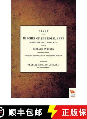 【3-4周达】Diary of the Marches of the Royal Army During the Great Civil War; Kept by Richard Symonds [9781845748937]