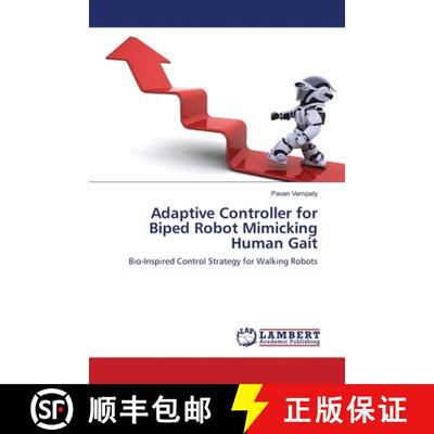 预订 Adaptive Controller for Biped Robot Mimicking Human Gait [9783659152795]
