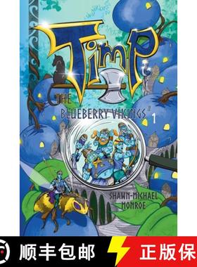 预订 Timp and the Blueberry Vikings: Book 1 [9780991136261]