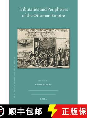 预订 Tributaries and Peripheries of the Ottoman Empire [9789004430549]