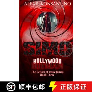 【3-4周达】Simo, Hollywood Hitman The Return of Jessie James: Book Three [9780997759426]