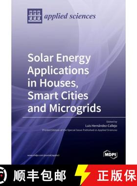 【3-4周达】Solar Energy Applications in Houses, Smart Cities and Microgrids [9783039280681]
