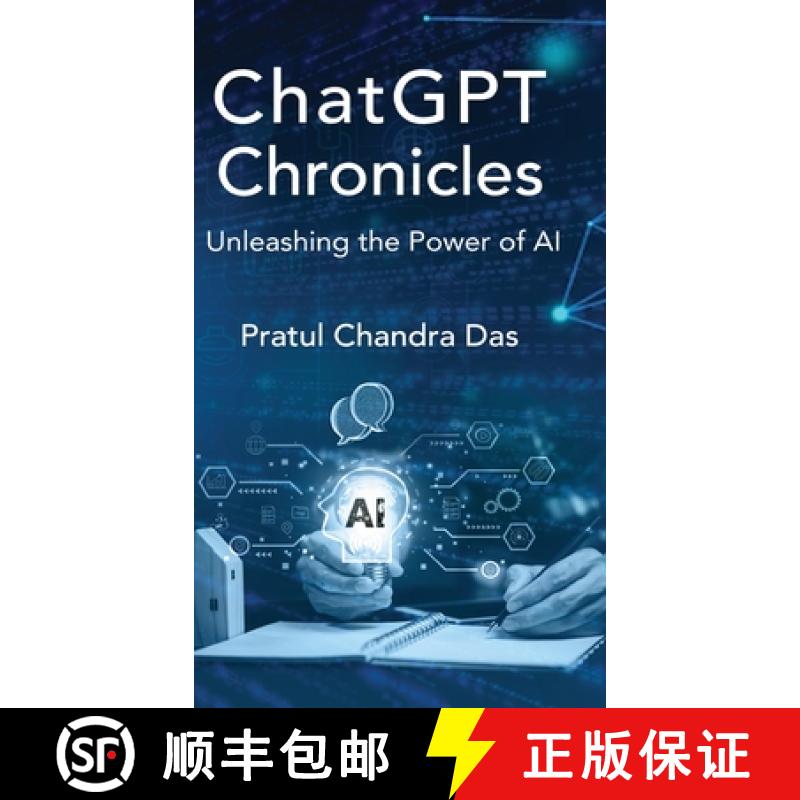 【3-4周达】ChatGPT Chronicles: Unleashing the Power of AI [9798892220811]
