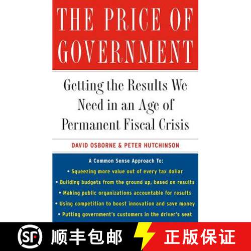 【3-4周达】The Price of Government: Getting the Results We Need in an Age of Permanent Fiscal Crisis [9780465053643]