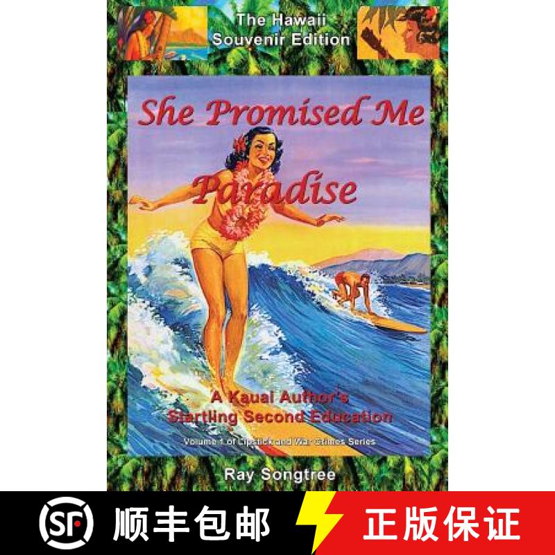 【3-4周达】She Promised Me Paradise (Vol. 1, Lipstick and War Crimes Series): A Kauai Author's Startl... [9781941293072]