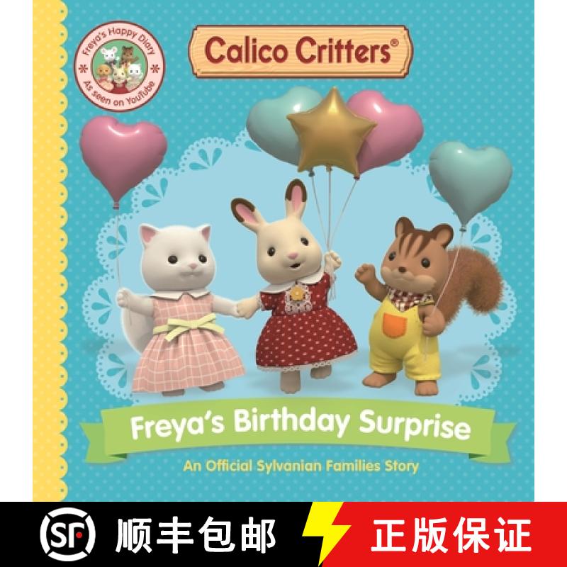 【3-4周达】Calico Critters: Freya's Birthday Surprise: An Official Calico Critters Story [9781035066971]