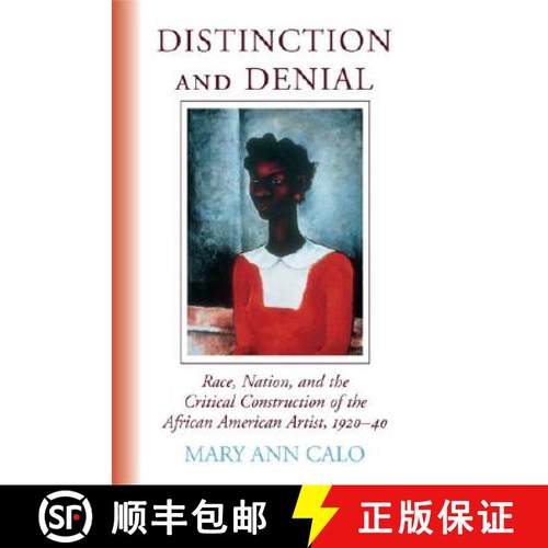 【3-4周达】Distinction and Denial: Race, Nation, and the Critical Construction of the African America... [9780472032303]