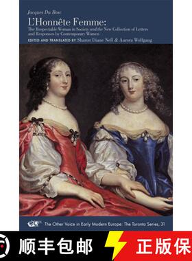【3-4周达】L'Honnête Femme: The Respectable Woman in Society and the New Collection of Letters and R... [9780772721600]