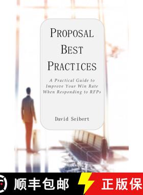 【3-4周达】Proposal Best Practices: A Practical Guide to Improve Your Win Rate When Responding to RFPs [9780578544540]