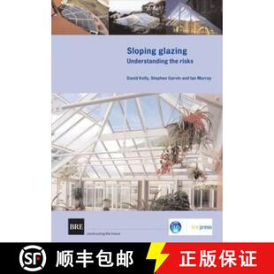 【3-4周达】Sloping Glazing: Understanding the Risks (Br 471) [9781860817168]