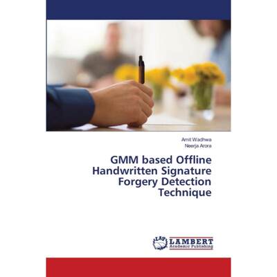 【4周达】GMM based Offline Handwritten Signature Forgery Detection Technique [9783659928031]