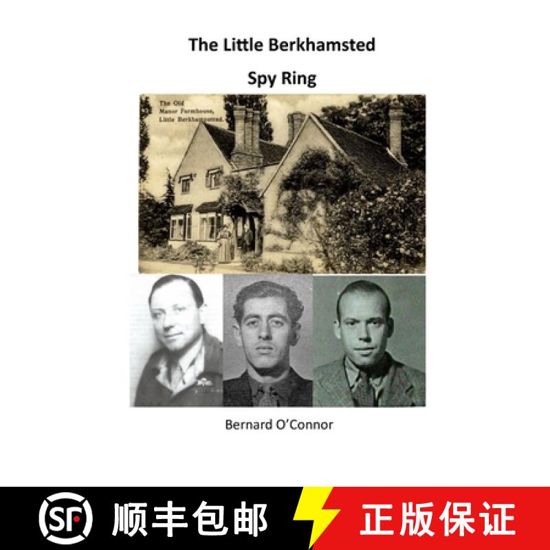 【3-4周达】The Little Berkhamsted Spy Ring: What were three Belgians doing in Hertfordshire in the Se... [9781716703447]