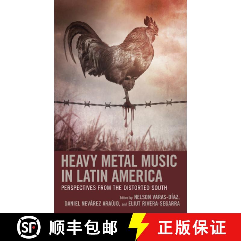 【3-4周达】Heavy Metal Music in Latin America : Perspectives from the Distorted South [9781793607539]