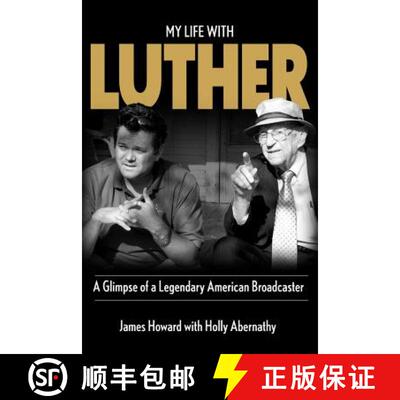 【3-4周达】My Life With Luther: A Glimpse of a Legendary American Broadcaster [9780615765198]