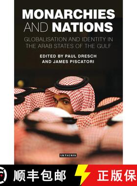 【3-4周达】Monarchies and Nations: Globalisation and Identity in the Arab States of the Gulf [9781848858664]
