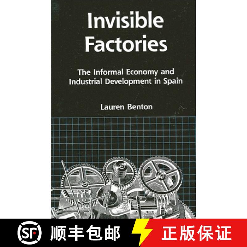 【3-4周达】Invisible Factories: The Informal Economy and Industrial Development in Spain [9780791402245]